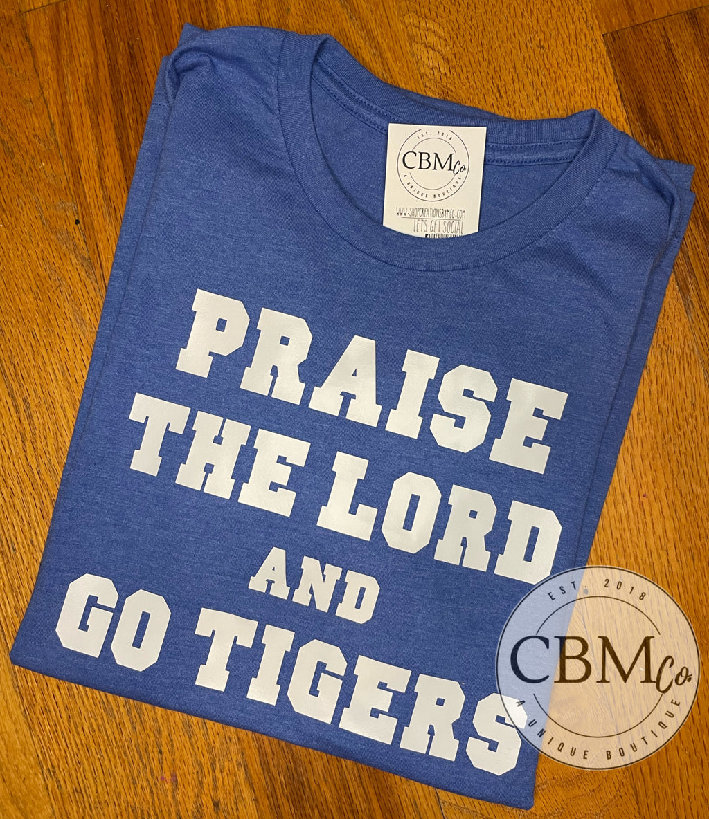 Praise The Lord & Go Tigers